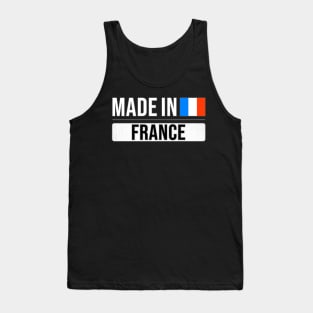 Made In France - Gift for French With Roots From France Tank Top